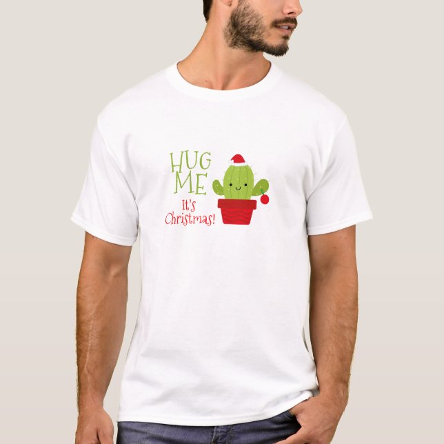 Hug me it's christmas, Cactus T-Shirt (Front)