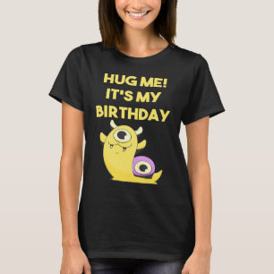 Hug Me It's My Birthday Dinosaur Alien Birthday T-Shirt