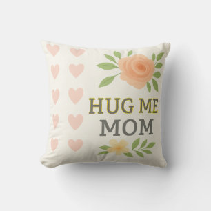 Hug Me Mom" – Sentimental Mother's Love  Cushion