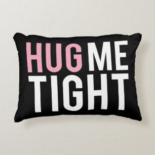 Hug Me Tight Decorative Cushion