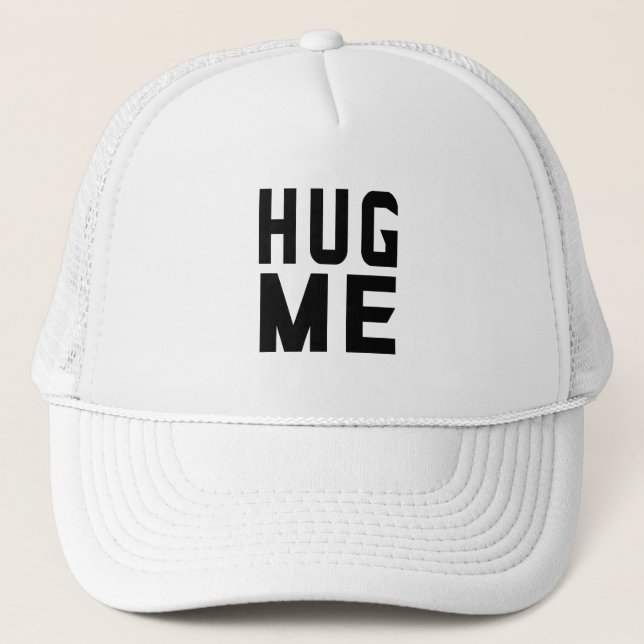 Hug me  trucker hat (Front)