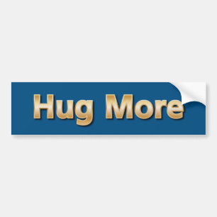 Hug More Bumper Sticker