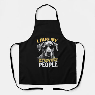 Hug My Rhodesian Ridgeback So I Don't Choke People Apron