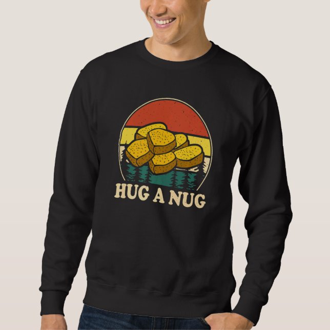 Hug Nug Chicken Nugget Fried Chicken  Boys Girls K Sweatshirt (Front)
