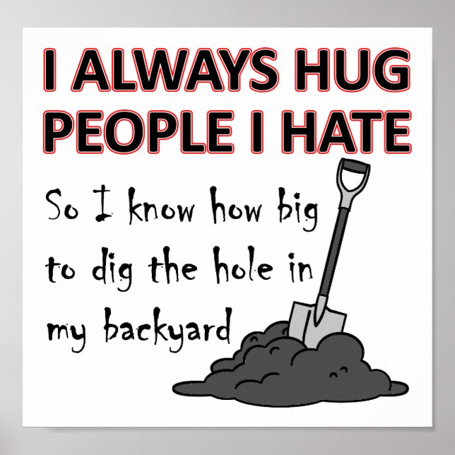 Hug People I Hate Funny Poster (Front)