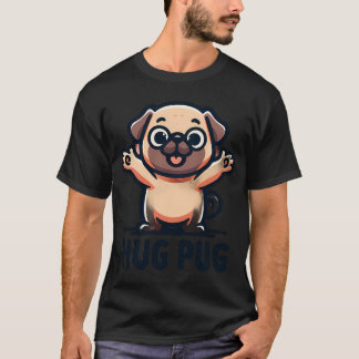 Hug Pug Cute Cartoon Dog T-Shirt