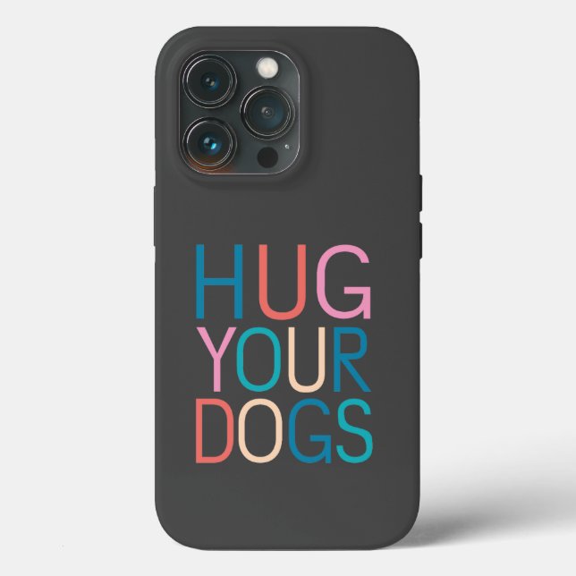 Hug your dogs Case-Mate iPhone case (Back)