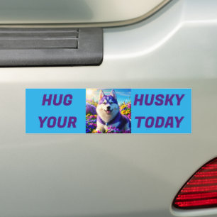 Hug Your Husky Today Bumper Sticker
