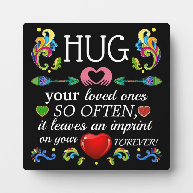 HUG Your Loved Ones Plaque (Front)