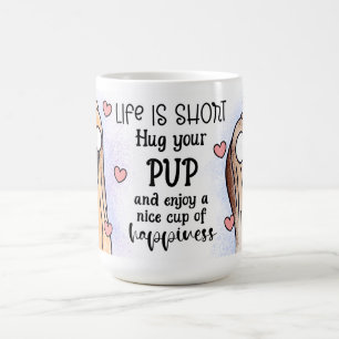 Hug Your Pup Coffee Mug