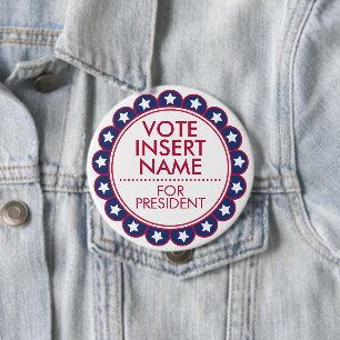 Huge 4" Custom Button for Vote Election Campaign