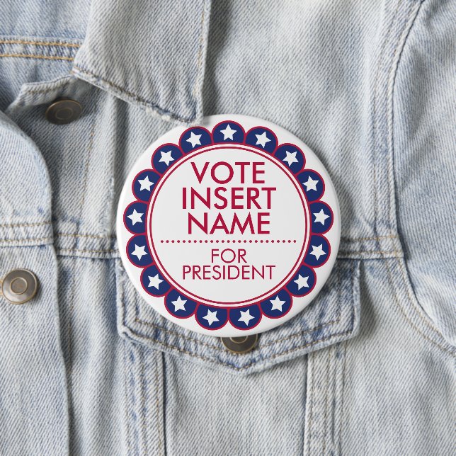 Huge 4" Custom Button for Vote Election Campaign (In Situ)