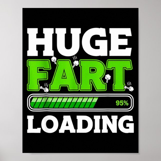 Huge Fart 95% Loading  Poster (Front)