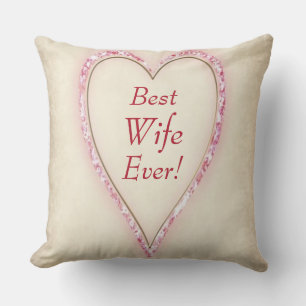 Huge Heart Best Wife Ever Cushion