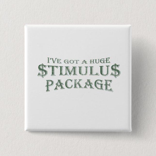 Huge Stimulus Package 15 Cm Square Badge (Front)