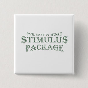 Huge Stimulus Package 15 Cm Square Badge