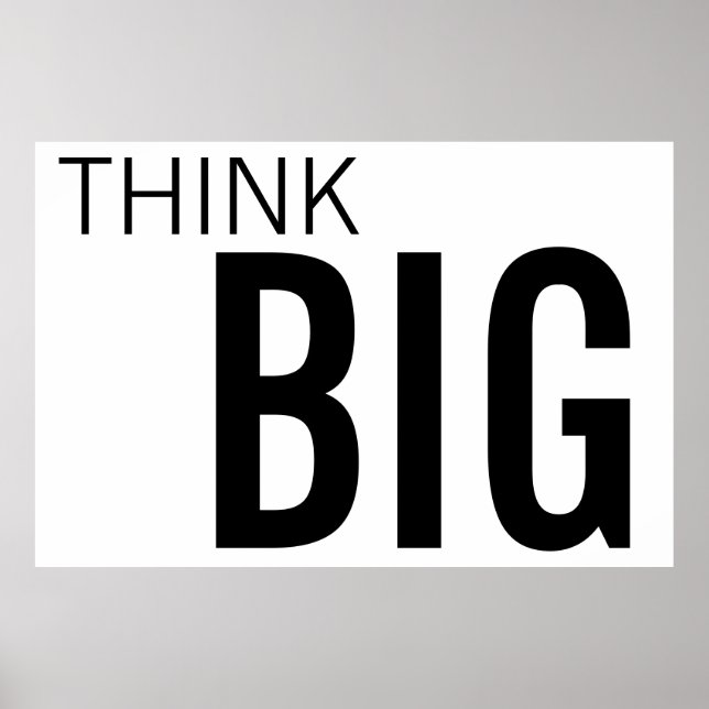 Huge THINK BIG 40 X 60 POSTER (Front)
