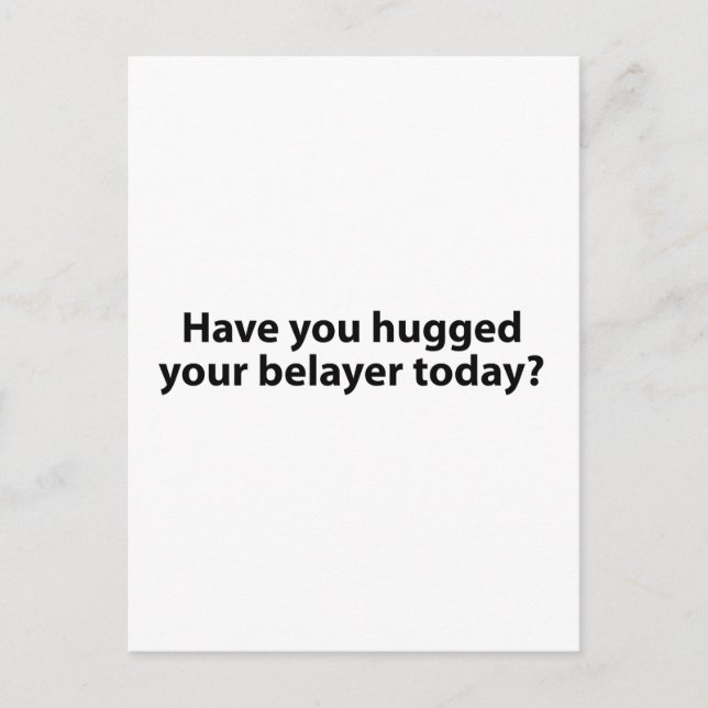 Hugged Your Belayer? Postcard (Front)