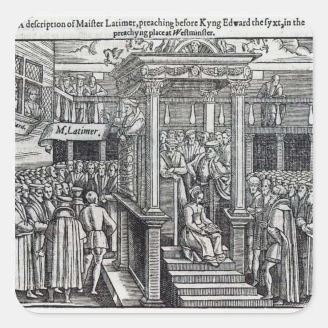 Hugh Latimer  Preaching before King Edward VI Square Sticker (Front)