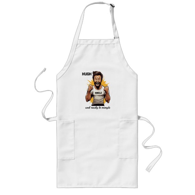  Hugh single and ready to mingle Long Apron (Front)
