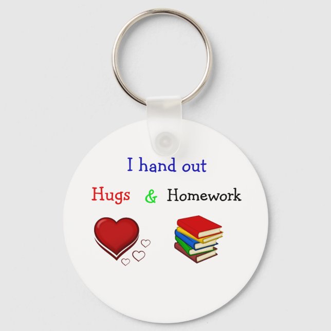 Hugs and homework teacher key chain (Front)