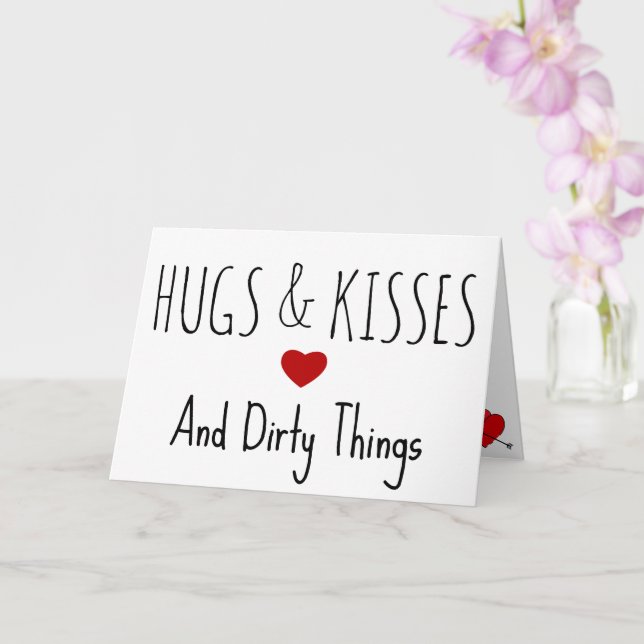 Hugs and Kisses and Dirty things funny Valentine's Card (Orchid)