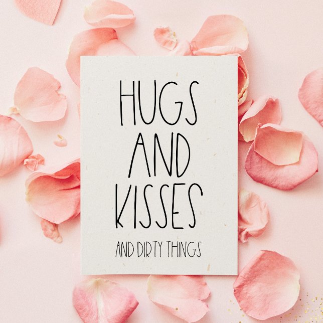 Hugs and Kisses and Dirty things funny Valentine&#x27;s Holiday Card (Creator Uploaded)