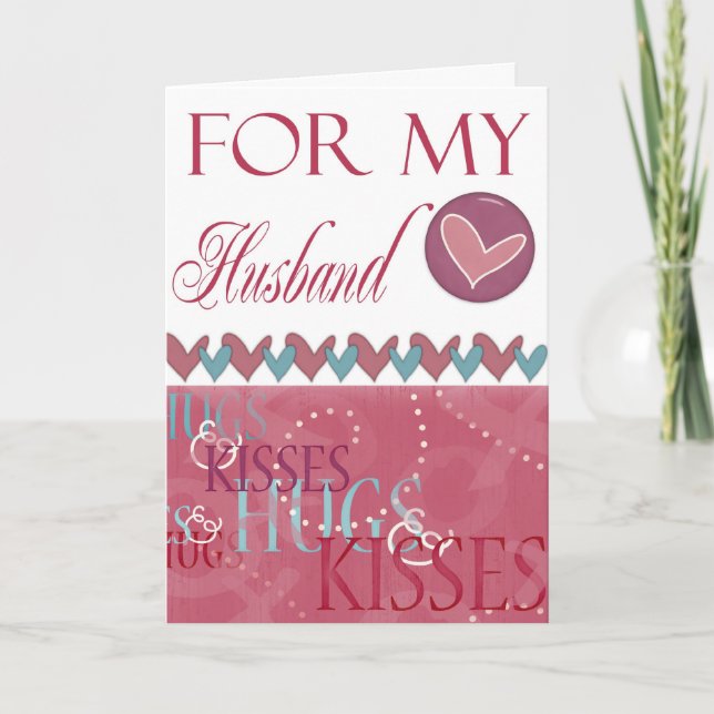 Hugs and Kisses Valentine for Husband Holiday Card (Front)
