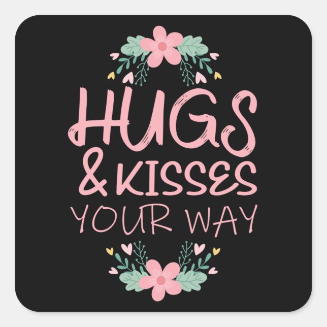 Hugs And Kisses Your Way Square Sticker (Front)