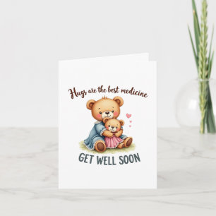 Hugs are better than medicine card