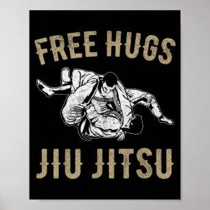 Hugs Jiu Jitsu Funny Brazilian Grappling Martial Poster