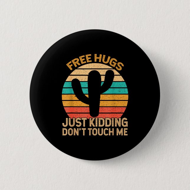 Hugs Just Kidding Don't Touch Me Cactus Humor Hugg 6 Cm Round Badge (Front)