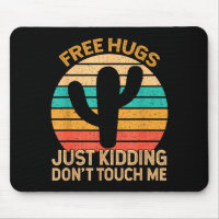Hugs Just Kidding Don't Touch Me Cactus Humor Hugg