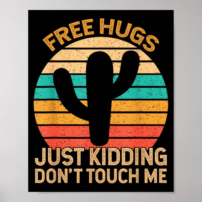Hugs Just Kidding Don't Touch Me Cactus Humour Hug Poster (Front)
