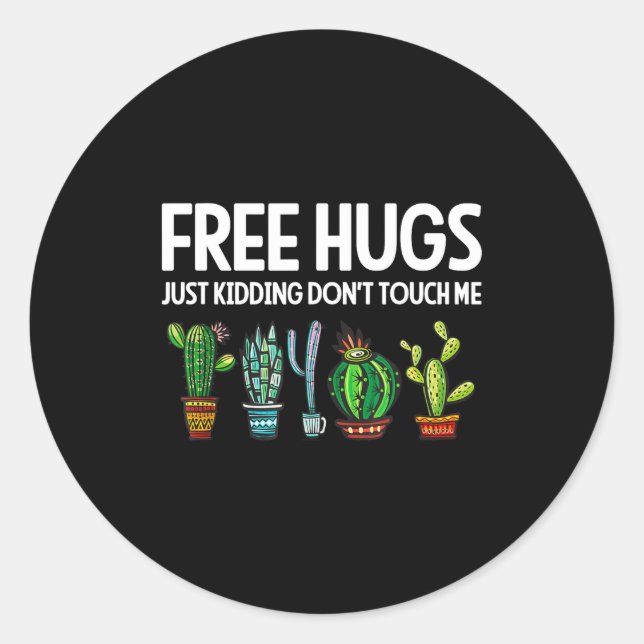Hugs Just Kidding Don't Touch Me Funny Cactus Joke Classic Round Sticker (Front)
