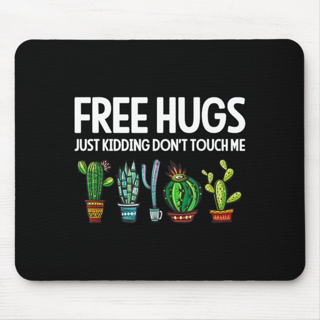 Hugs Just Kidding Don't Touch Me Funny Cactus Joke Mouse Pad (Front)