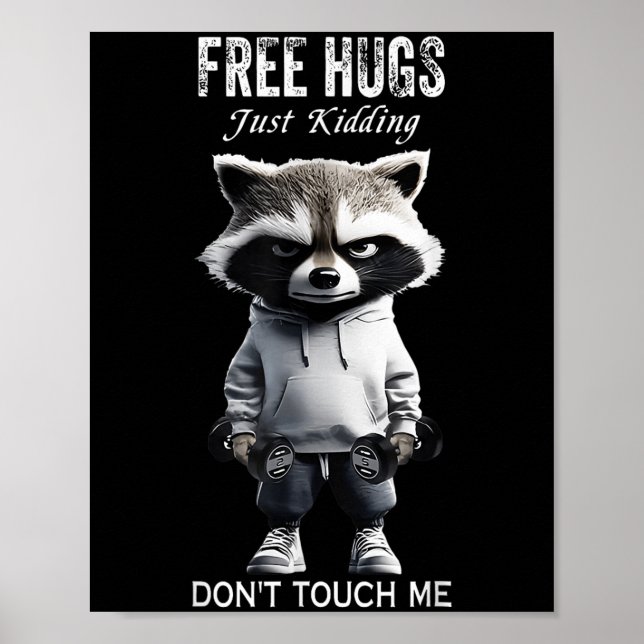 Hugs Just Kidding Don't Touch Me Racoon Workout Gy Poster (Front)