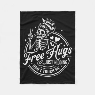 Hugs Just Kidding Don't Touch Me Skeleton  Fleece Blanket