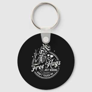 Hugs Just Kidding Don't Touch Me Skeleton  Key Ring