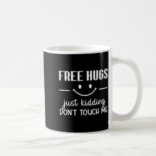 Hugs Just Kidding Don't Touch Me Smile Icon  Coffee Mug