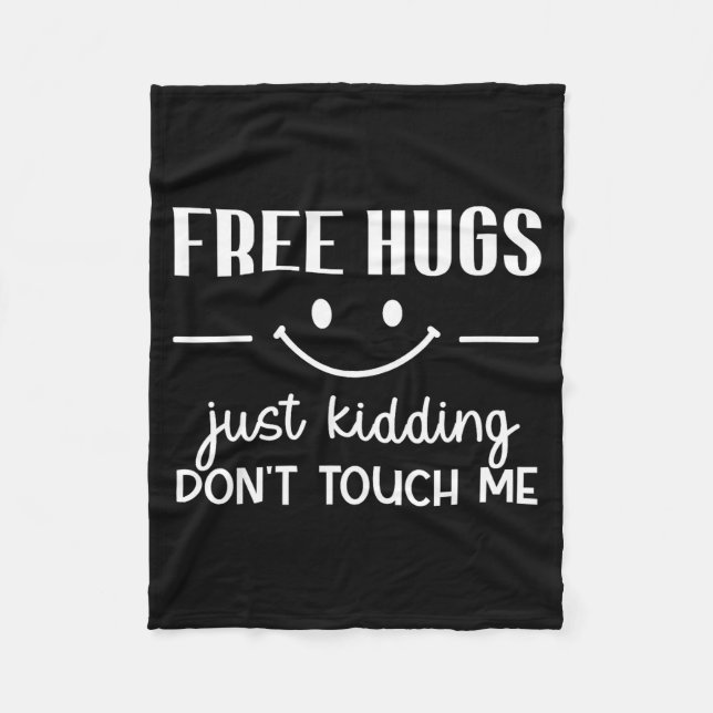 Hugs Just Kidding Don't Touch Me Smile Icon  Fleece Blanket (Front)
