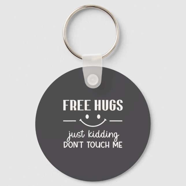 Hugs Just Kidding Don't Touch Me Smile Icon  Key Ring (Front)