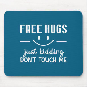 Hugs Just Kidding Don't Touch Me Smile Icon  Mouse Pad