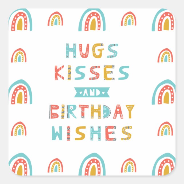 Hugs Kisses and Birthday Wishes Square Sticker (Front)