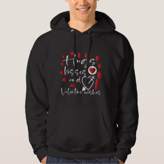 Hugs Kisses And Valentine happy Funny Valentines  Hoodie