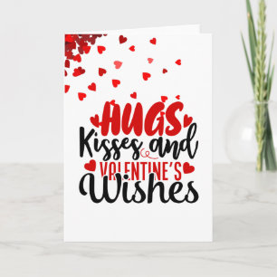 Hugs Kisses and Valentine Wishes Card