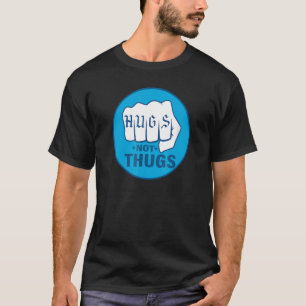 HUGS NOT THUGS 5 T-Shirt