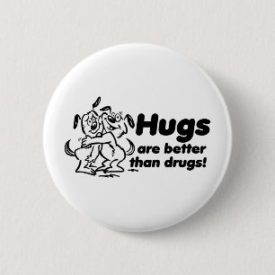 Hugs or Drugs? 6 Cm Round Badge