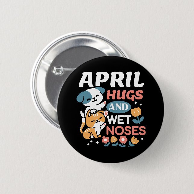 Hugs, Wet Noses, and Spring Vibes – Playful Pet 6 Cm Round Badge (Front & Back)