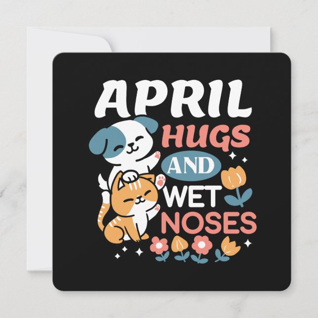 Hugs, Wet Noses, and Spring Vibes – Playful Pet Holiday Card (Front)